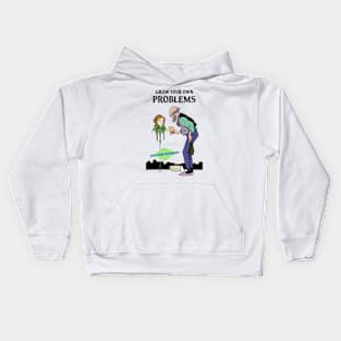 Grow Your Own Problems Kids Hoodie